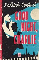 Good night, Charlie - Patrick Conrad - ebook