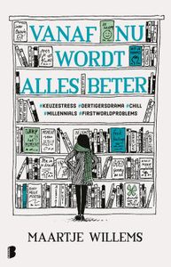 Vanaf nu wordt alles beter - Maartje Willems - ebook