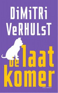 De laatkomer - Dimitri Verhulst - ebook