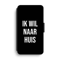Ik wil naar huis - Zwart: iPhone XS Max Flip Hoesje Ik wil naar huis - Zwart: iPhone XS Max Flip Hoesje