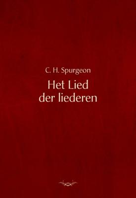 Het lied der liederen - Charles Haddon Spurgeon - ebook