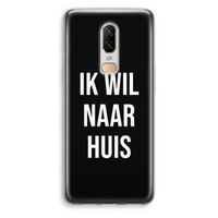 Ik wil naar huis - Zwart: OnePlus 6 Transparant Hoesje