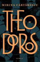 Theodoros - Mircea Cartarescu - ebook