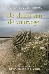 De vlucht van de vuurvogel - Ine ten Broeke-Bruins - ebook