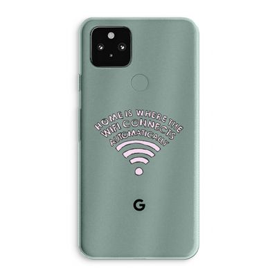 Home Is Where The Wifi Is: Google Pixel 5a 5G Transparant Hoesje