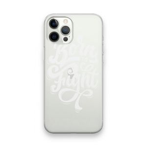 Born to Fight: iPhone 12 Pro Max Transparant Hoesje