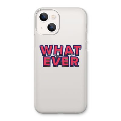 Whatever: iPhone 13 Transparant Hoesje