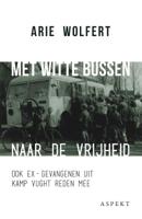 Met witte bussen naar de vrijheid (Paperback)