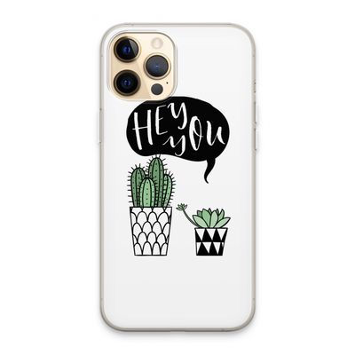 Hey you cactus: iPhone 13 Pro Max Transparant Hoesje