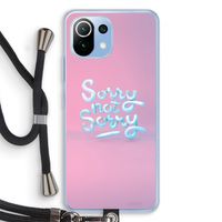 Sorry not sorry: Xiaomi Mi 11 Lite Transparant Hoesje met koord Sorry not sorry: Xiaomi Mi 11 Lite Transparant Hoesje met koord