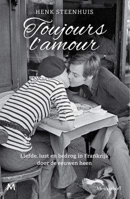 Toujours l'amour - Henk Steenhuis - ebook
