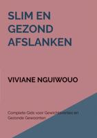 Slim en gezond afslanken - Viviane Nguiwouo - ebook