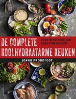 De complete koolhydraatarme keuken - Jonno Proudfoot - ebook