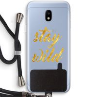 Stay wild: Samsung Galaxy J3 (2017) Transparant Hoesje met koord