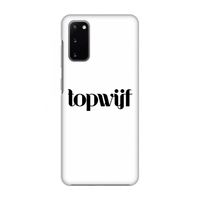 Topwijf Wit: Volledig geprint Samsung Galaxy S20 Hoesje