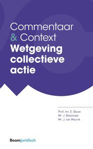 Wetgeving collectieve actie - Eddy Bauw, Hans Biezenaar, Jim van Mourik - ebook