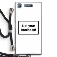 Not your business: Sony Xperia XZ1 Transparant Hoesje met koord