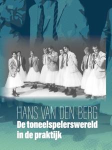 De toneelspelerswereld in de praktijk (Hardback)