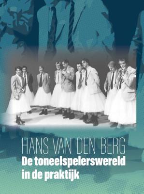 De toneelspelerswereld in de praktijk (Hardback)