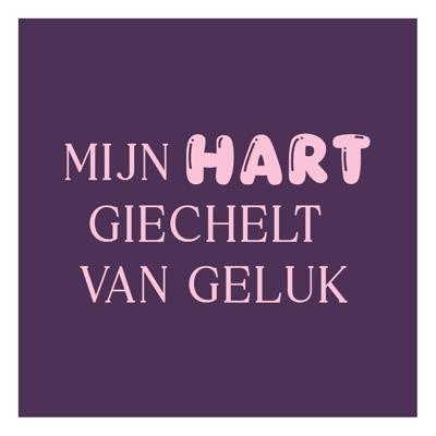 Tegeltje "Mijn hart giechelt van geluk"