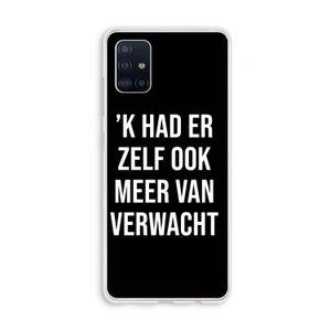 Meer verwacht - Zwart: Galaxy A51 4G Transparant Hoesje