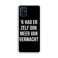 Meer verwacht - Zwart: Galaxy A51 4G Transparant Hoesje