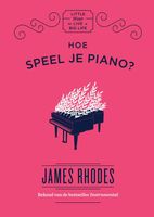 Hoe speel je piano? - James Rhodes - ebook