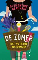 De zomer dat we Parijs bestormden - Clémentine Beauvais - ebook