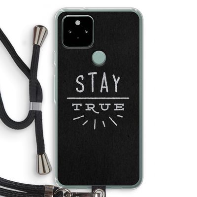 Stay true: Pixel 5 Transparant Hoesje met koord