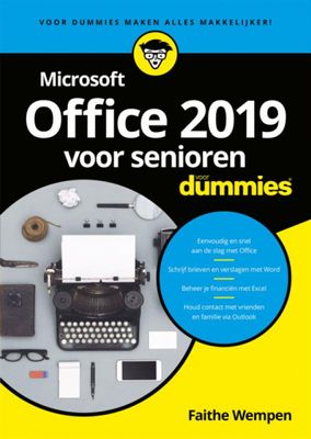 Faithe Wempen Microsoft Office 2019 voor senioren voor Dummies Faithe Wempen Microsoft Office 2019 voor senioren voor Dummies