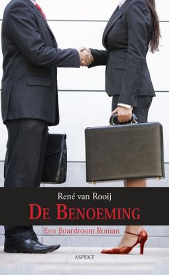De benoeming - Rene van Rooij - ebook