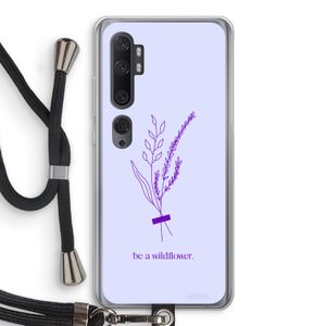 Be a wildflower: Xiaomi Mi Note 10 Transparant Hoesje met koord