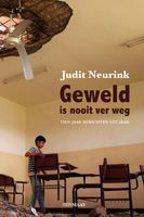 Geweld is nooit ver weg - Judit Neurink - eBook (9789491921773) - thumbnail