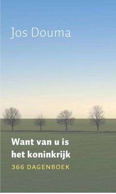 Want van U is het koninkrijk - Jos Douma - ebook