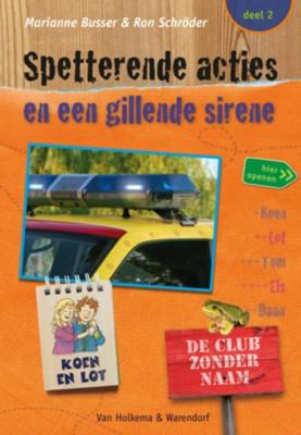 Spetterende acties en een gillende sirene - Marianne Busser, Ron Schröder - ebook