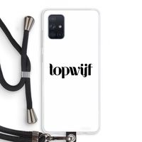 Topwijf Wit: Samsung Galaxy A71 Transparant Hoesje met koord