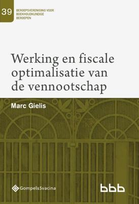 Werking en fiscale optimalisatie van de vennootschap (Paperback)