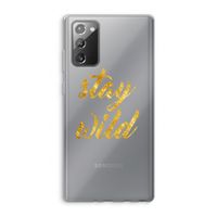 Stay wild: Samsung Galaxy Note 20 / Note 20 5G Transparant Hoesje