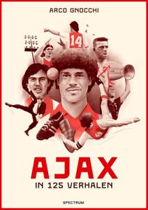 Ajax in 125 verhalen - Arco Gnocchi - ebook