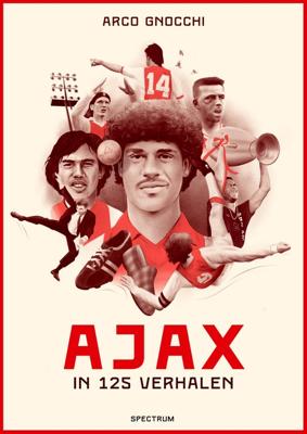 Ajax in 125 verhalen - Arco Gnocchi - ebook
