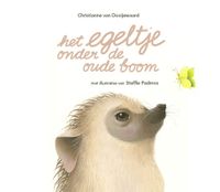 Het egeltje onder de oude boom - Christianne van Dooijewaard - ebook