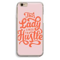 Hustle Lady: iPhone 6 / 6S Transparant Hoesje