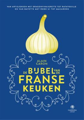 De bijbel van de Franse keuken (Hardback)