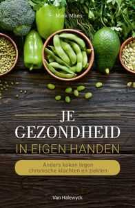 Je gezondheid in eigen handen - Miek Maes - ebook