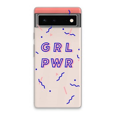 GRL PWR: Google Pixel 6 Transparant Hoesje