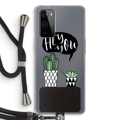 Hey you cactus: OnePlus 9 Pro Transparant Hoesje met koord