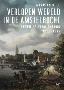 Verloren wereld in de Amstelbocht - Maarten Hell - ebook