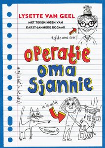 Operatie: oma Sjannie - Lysette van Geel - ebook