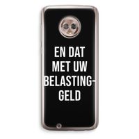 Belastinggeld - Zwart: Motorola Moto G6 Transparant Hoesje