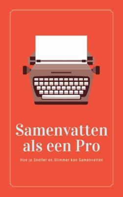 Samenvatten als een Pro (Paperback)